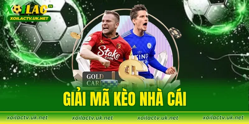 Giải Mã Kèo Nhà Cái
